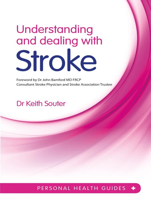 Title details for Understanding and Dealing With Stroke by Dr. Keith Souter - Available